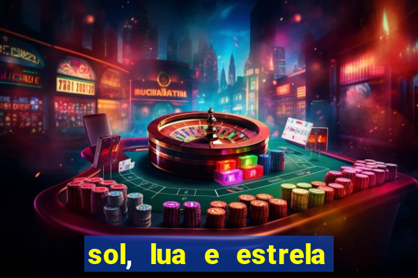 sol, lua e estrela significado amizade